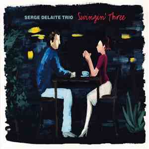 Serge Delaite Trio - Swingin' Three album