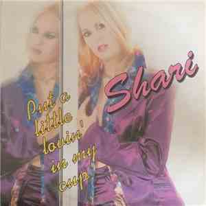 Shari  - Put A Little Lovin' In My Cup album