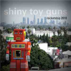 Shiny Toy Guns - Rocketship 2010 album