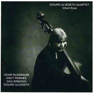 Sigurd Ulveseth Quartet - Infant Eyes album