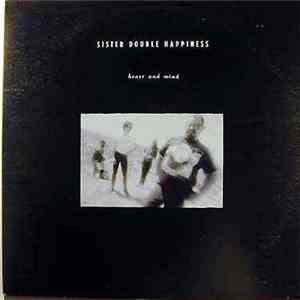 Sister Double Happiness - Heart And Mind album