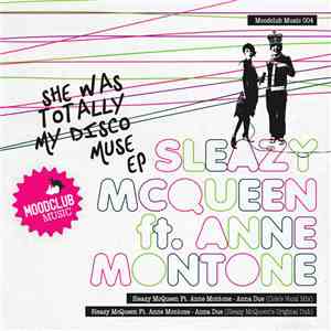 Sleazy McQueen Ft Anne Montone - She Was Totally My Disco Muse EP album