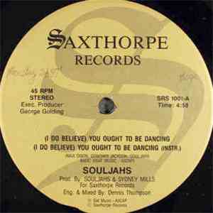 Souljahs - (I Do Believe) You Ought To Be Dancing album