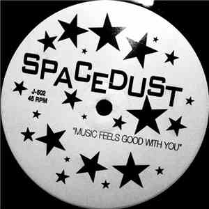 Spacedust - Music Feels Good With You album