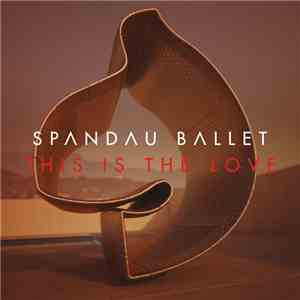 Spandau Ballet - This Is The Love album