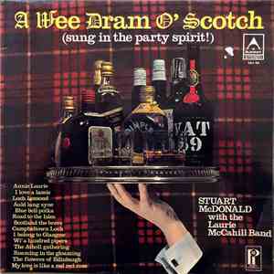 Stuart McDonald  With The The Laurie McCahill Band - A Wee Dram O' Scotch (Sung In The Party Spirit!) album