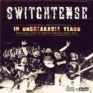 Switchtense - 10 Unbreakable Years album