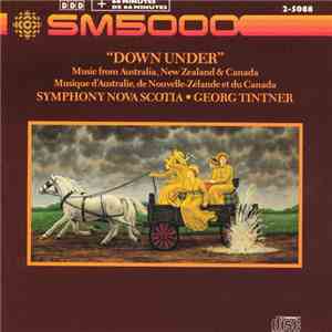 Symphony Nova Scotia, Georg Tintner - "Down Under" Music From Australia, New Zealand And Canada album
