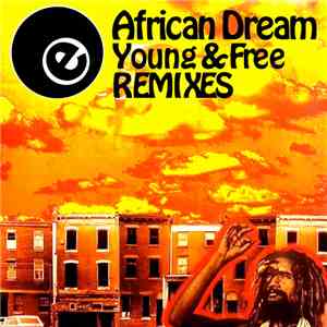 The African Dream - Young & Free (Remixes) album