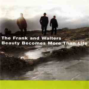 The Frank And Walters - Beauty Becomes More Than Life album