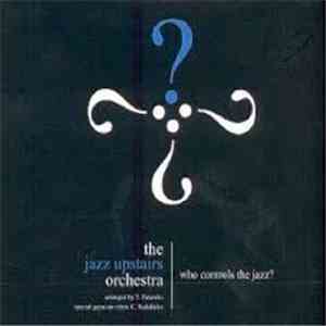 The Jazz Upstairs Orchestra - Who Controls The Jazz? album