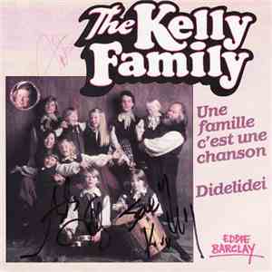 The Kelly Family - Une Famille C'est Une Chanson / Didelidei album