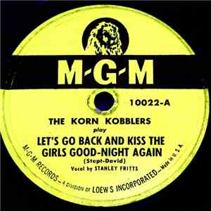 The Korn Kobblers - Let's Go Back And Kiss The Girls Good-Night Again album