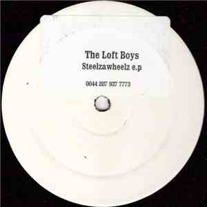 The Loft Boys - Steelzawheelz E.P. album