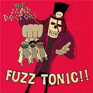 The Mad Doctors  - Fuzz Tonic album
