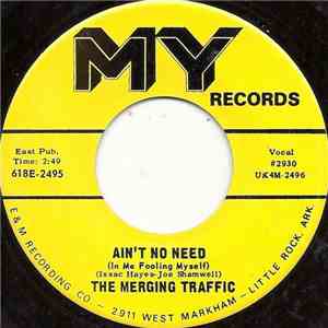 The Merging Traffic - Ain't No Need (In Me Fooling Myself) album