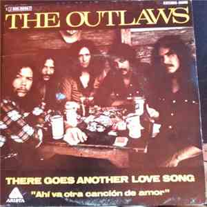 The Outlaws - There Goes Another Love Song = Ahi Va Otra Cancion De Amor album