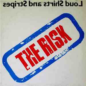 The Risk - Loud Shirts And Stripes album