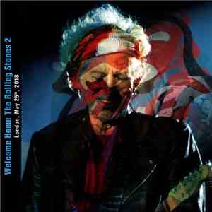 The Rolling Stones - Welcome Home The Rolling Stones 2 - London May 25, 2018 album