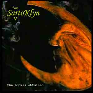The Sarto Klyn V - The Bodies Obtained album