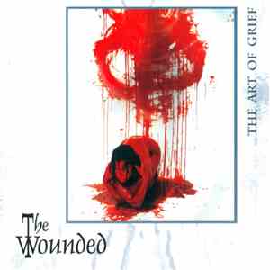 The Wounded - The Art Of Grief album