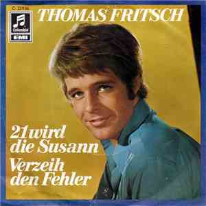 Thomas Fritsch - 21 Wird Die Susann / Verzeih Den Fehler album
