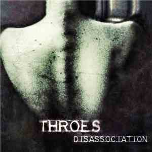 Throes  - Disassociation album