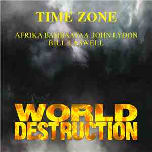 Time Zone / Afrika Bambaataa, John Lydon, Bill Laswell - World Destruction album
