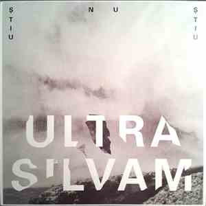 Ştiu Nu Ştiu - Ultra Silvam / Borta album