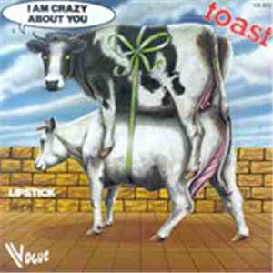 Toast  - I Am Crazy About You album