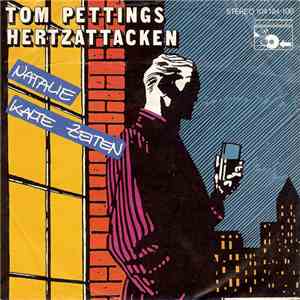 Tom Pettings Hertzattacken - Natalie / Kalte Zeiten album