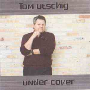 Tom Utschig - Under Cover album