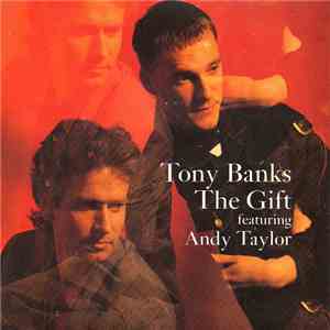 Tony Banks Featuring Andy Taylor  - The Gift album
