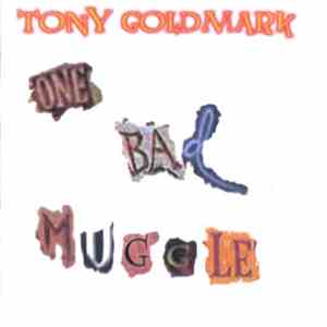 Tony Goldmark - One Bad Muggle album