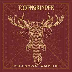 TOOTHGRINDER - Phantom Amour album