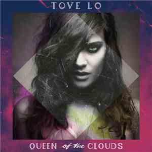 Tove Lo - Queen of the Clouds (Deluxe) album