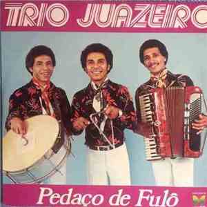Trio Juazeiro - Pedaço De Fulô album