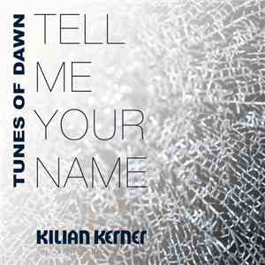 Tunes Of Dawn - Tell Me Your Name album