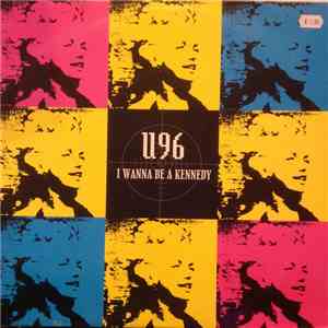 U96 - I Wanna Be A Kennedy album