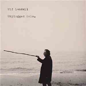 Ulf Lundell - Unplugged Solo album