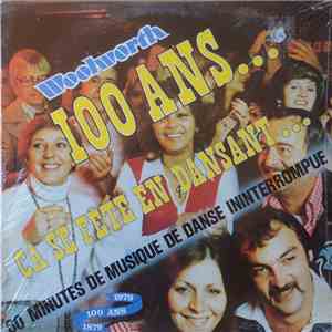 Unknown Artist - Woolworth 100 Ans...Ça Se Fête En Dansant... album