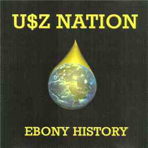 U$Z Nation - Ebony History album