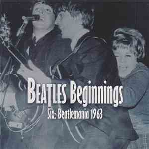 Various - Beatles Beginnings Six: Beatlemania 1963 album