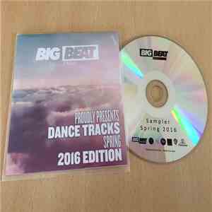 Various - Big Beat Paris Proudly Presents Dance Tracks Spring 2016 Edition album