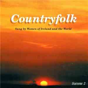 Various - Countryfolk: Sung By Women Of Ireland And The World (Sisters 2) album
