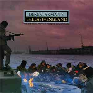 Various - Derek Jarman's The Last Of England (The Original Motion Picture Soundtrack) album