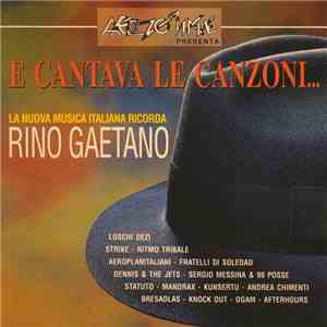 Various - E Cantava Le Canzoni... La Nuova Musica Italiana Ricorda Rino Gaetano album