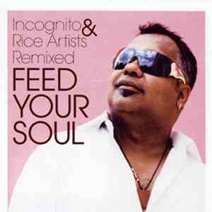 Various - Feed Your Soul - Incognito & Rice Artists Remixed album