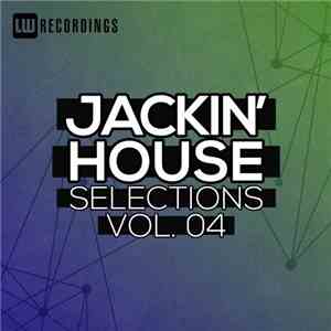 Various - Jackin' House Selections Vol. 04 album