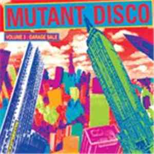 Various - Mutant Disco Volume 3: Garage Sale album